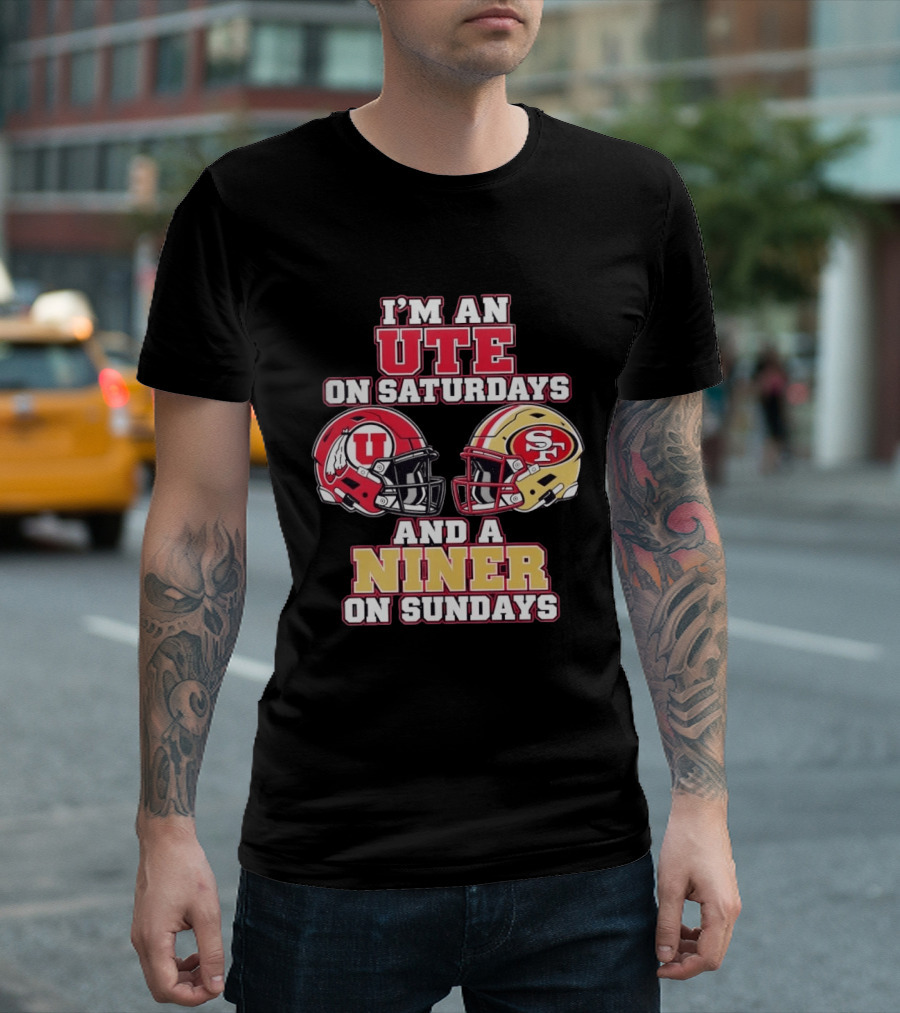 I'm An Ute On Saturdays And A Niner On Sundays Football Fan Helmets T-Shirt