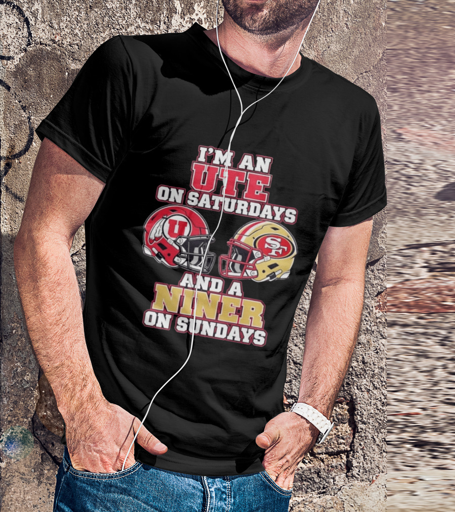 I'm An Ute On Saturdays And A Niner On Sundays Football Fan Helmets T-Shirt