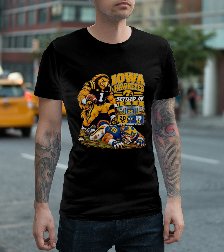 Iowa Hawkeyes Settled In The Big House September 26 2026 Football Rivalry Victory Michigan Score 20 19 T-Shirt