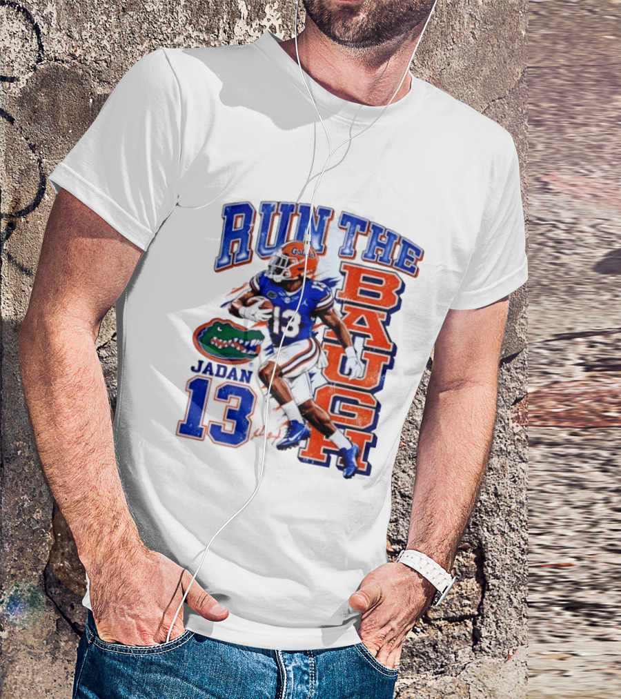 Run The Baugh Jadan 13 Florida Gators Football T-Shirt