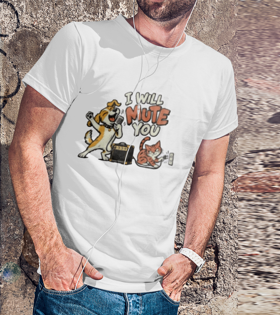 I Will Mute You Dog Singing Cat Unplugging Amplifier Fun Music Humor T-Shirt