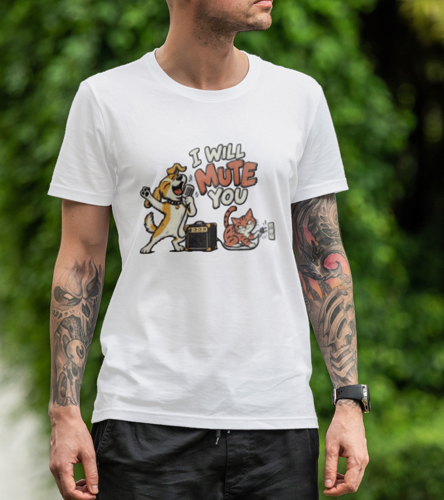 I Will Mute You Dog Singing Cat Unplugging Amplifier Fun Music Humor T-Shirt