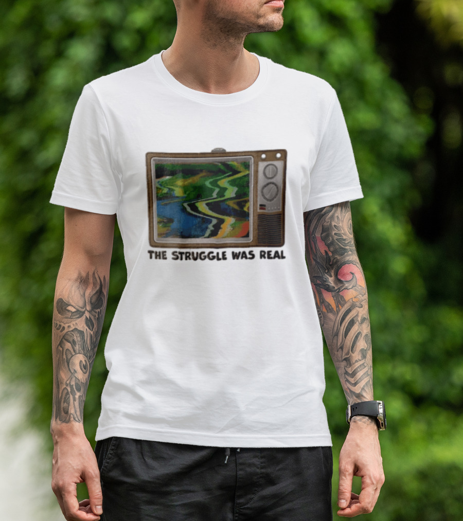 THE Struggle WAS Real Retro Television Set Static Screen 90s Nostalgia T-Shirt