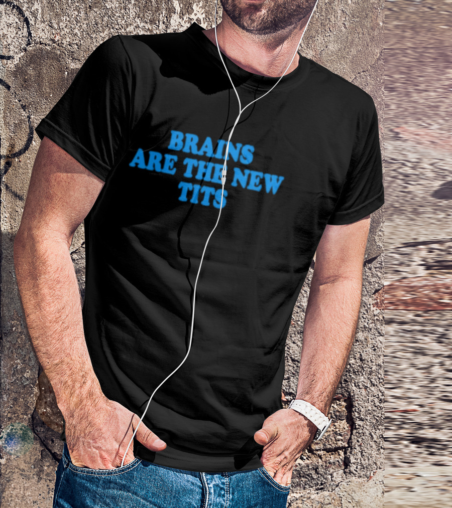 Brains Are The New Tits Popular Empowerment T-Shirt