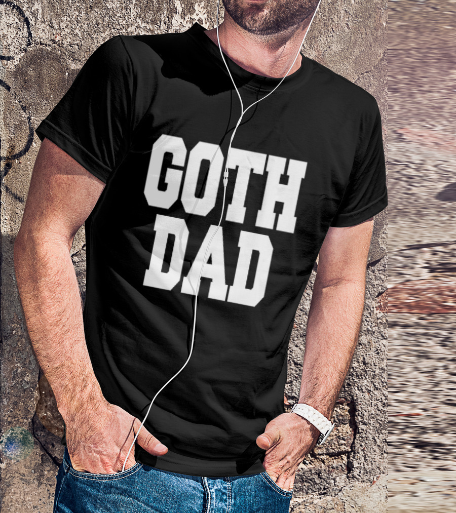 Goth Dad Bold Statement Father's Day Fashion T-Shirt