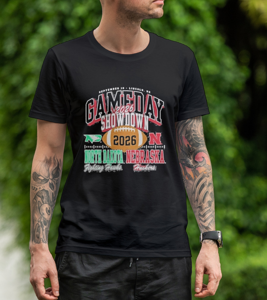 2026 Gameday Showdown Nebraska Cornhuskers Vs North Dakota Fighting Hawks Lincoln T-Shirt