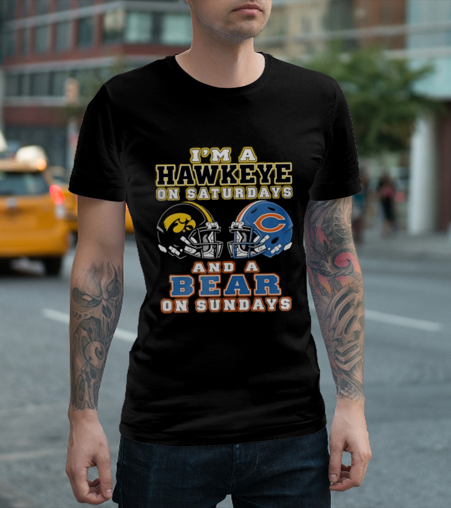 I'm A Hawkeye On Saturdays And A Bear On Sundays Football Helmets T-Shirt