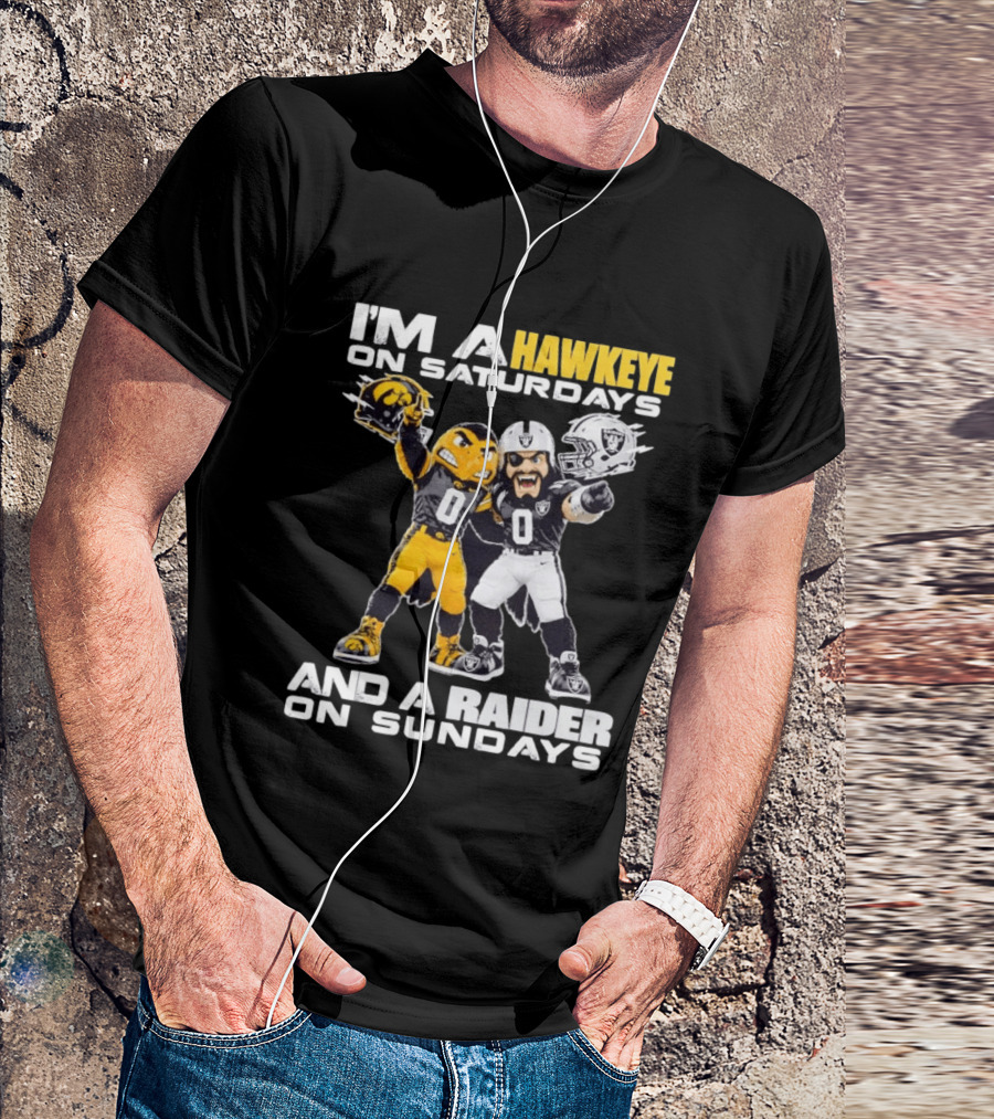 I'm A Hawkeye On Saturdays And A Raider On Sundays Iowa Hawkeyes Las Vegas Raiders Football Mascots T-Shirt