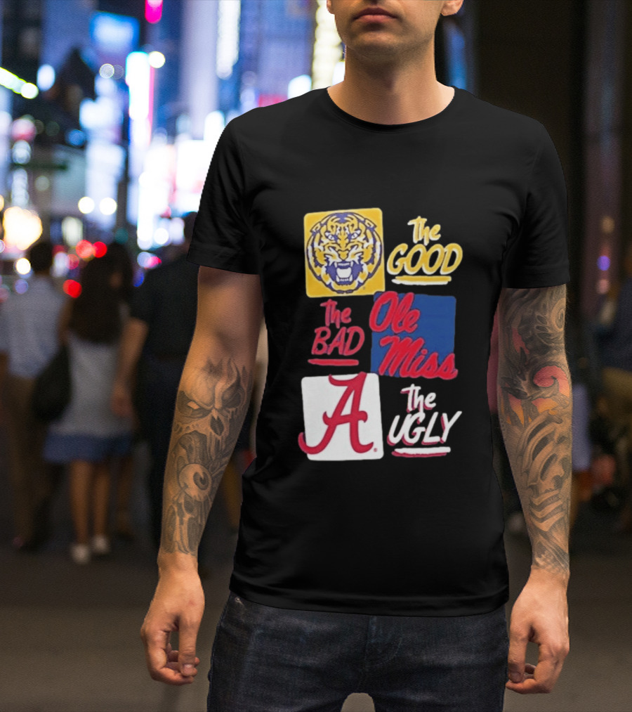 Original Tigers The Good Ole Miss Rebels The Bad Alabama Crimson Tide The Ugly T-Shirt