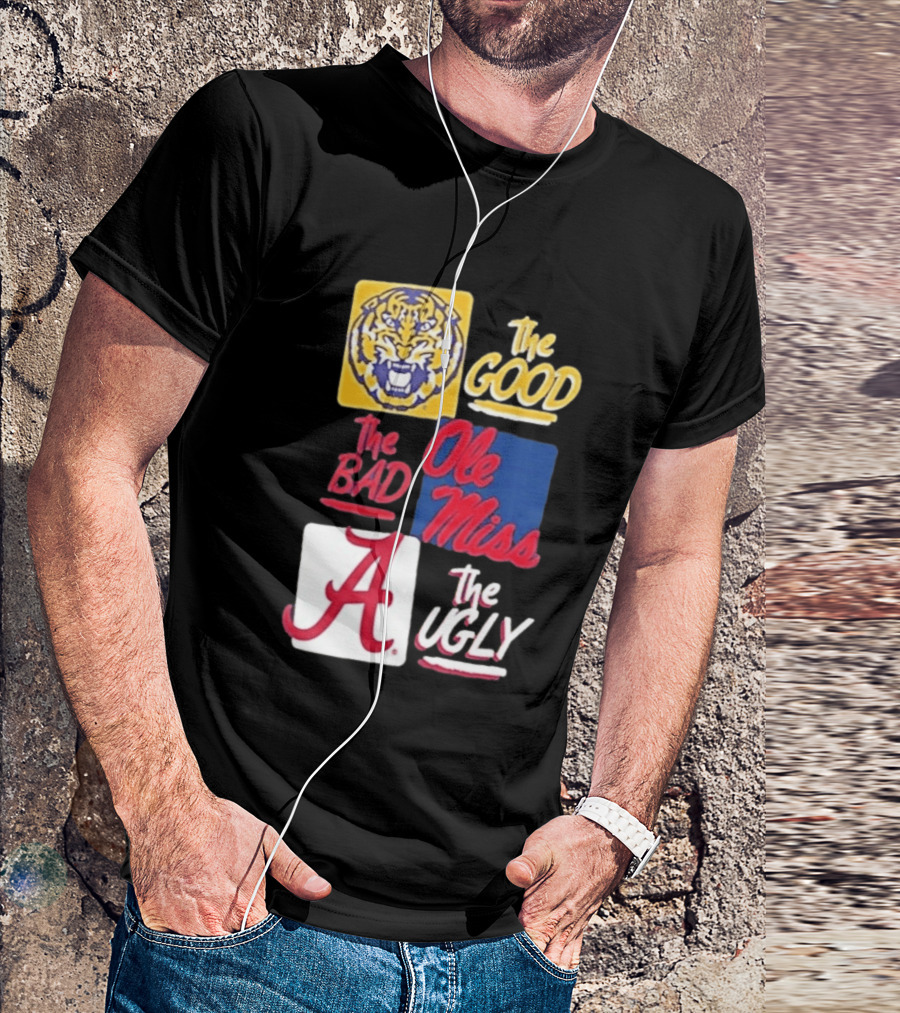 Original Tigers The Good Ole Miss Rebels The Bad Alabama Crimson Tide The Ugly T-Shirt