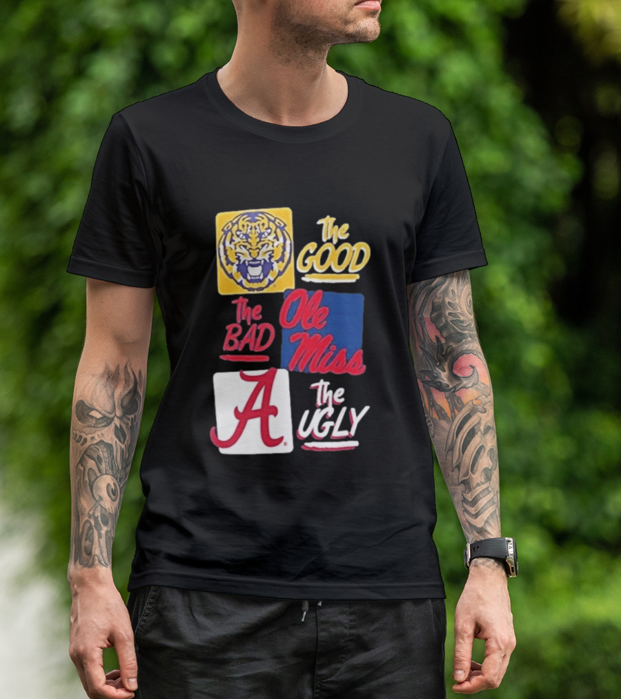 Original Tigers The Good Ole Miss Rebels The Bad Alabama Crimson Tide The Ugly T-Shirt