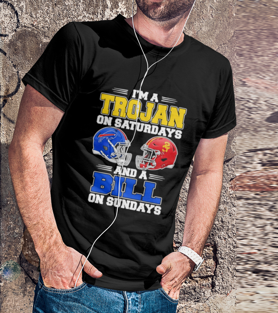 I'm A Trojan On Saturdays And A Bill On Sundays USC And Buffalo Football Helmets T-Shirt