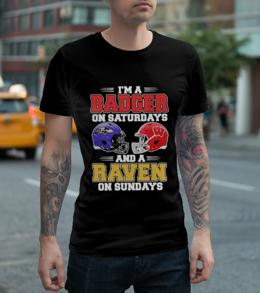 Wisconsin Badgers Saturdays Baltimore Raven Sundays Football Helmets Fan Gear T-Shirt