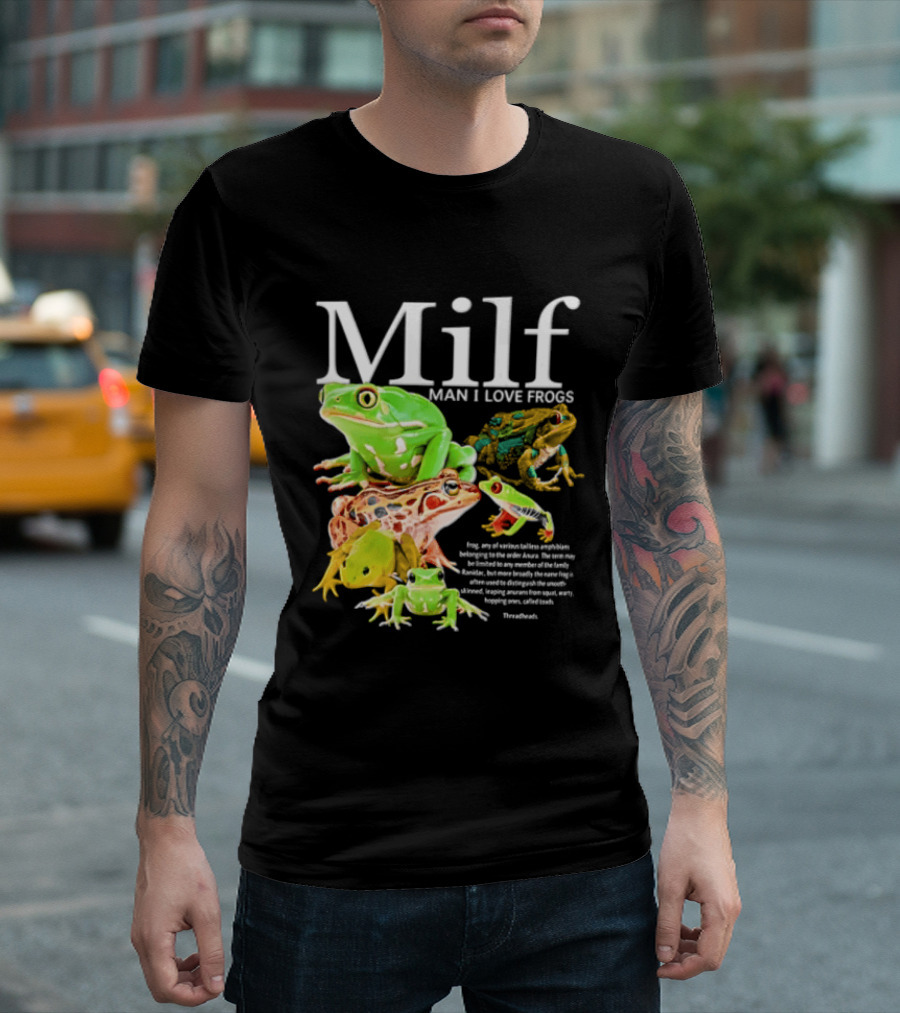 Milf Man I Love Frogs Amphibian Toad Collection T-Shirt