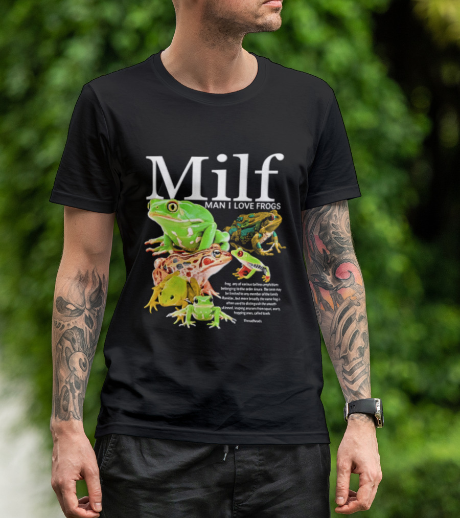 Milf Man I Love Frogs Amphibian Toad Collection T-Shirt