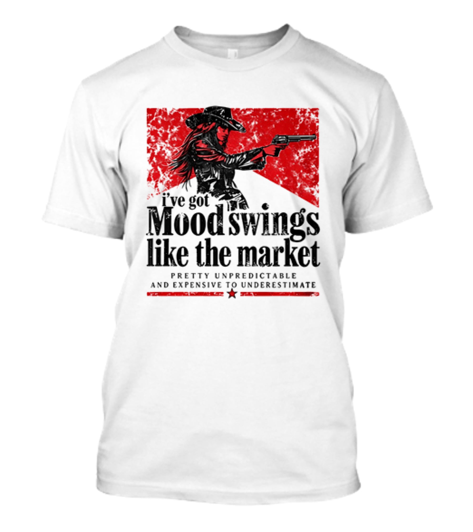 I've Got Mood Swings Like The Market Pretty Unpredictable And Expensive To Underestimate T-Shirt