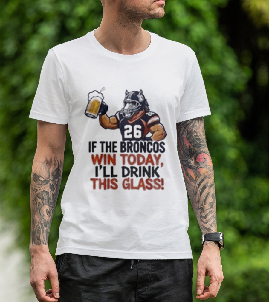 Denver Broncos Victory Celebration Drink This Beer Football Humor T-Shirt