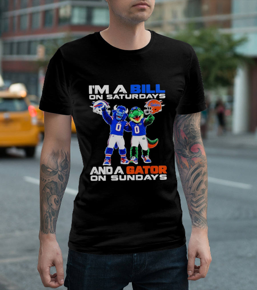 I'm A Bill On Saturdays And A Gator On Sundays Buffalo Bills Florida Gators Football Mascots T-Shirt