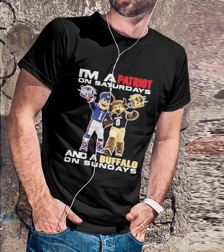 I'm A Patriot On Saturdays And A Buffalo On Sundays New England Patriots Colorado Buffaloes Football Mascots T-Shirt