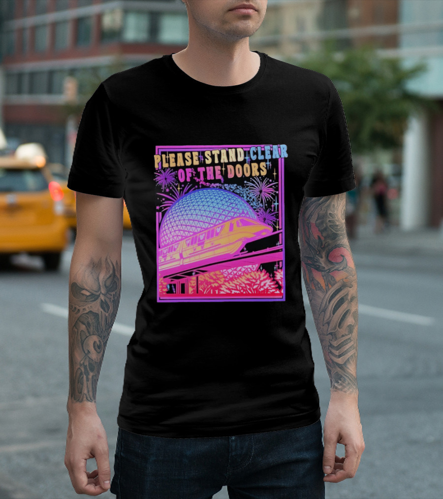 Please Stand Clear Of The Doors Monorail Space Geodesic Fireworks T-Shirt
