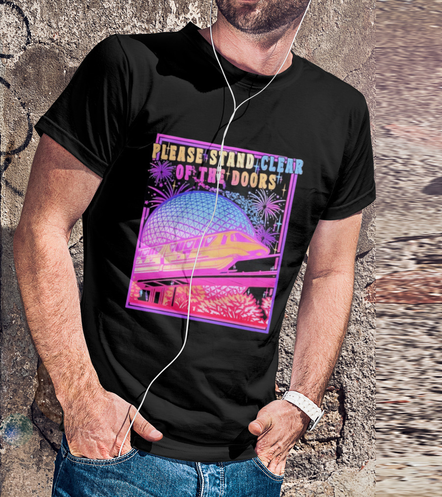 Please Stand Clear Of The Doors Monorail Space Geodesic Fireworks T-Shirt
