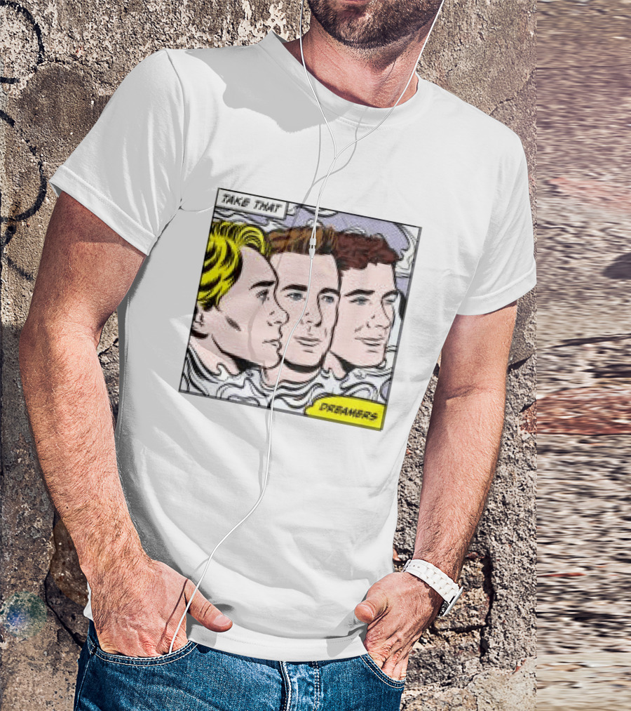 Take That Dreamers Pop Art White T-Shirt