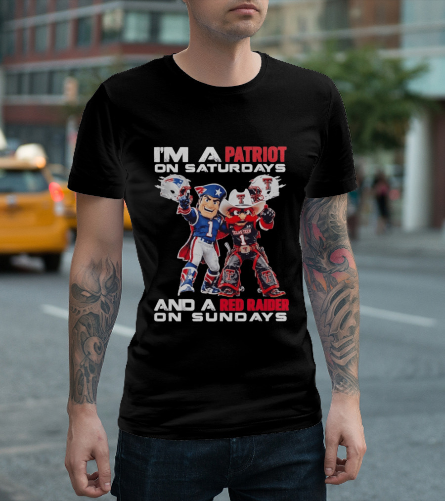 I'm A Patriot On Saturdays And A Red Raider On Sundays Texas Tech Football Mascots T-Shirt
