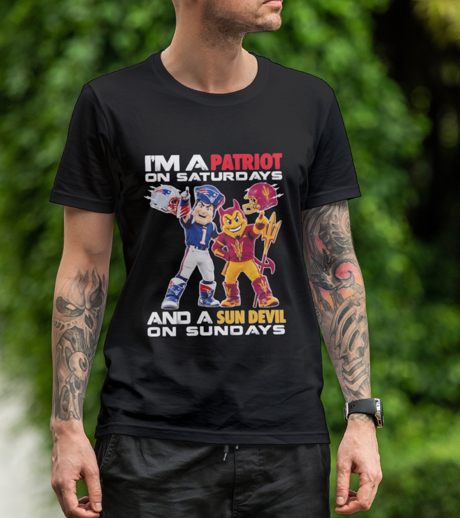 New England Patriots Arizona State Sun Devils I'm A Patriot On Saturdays And A Sun Devil On Sundays Football Mascots T-Shirt