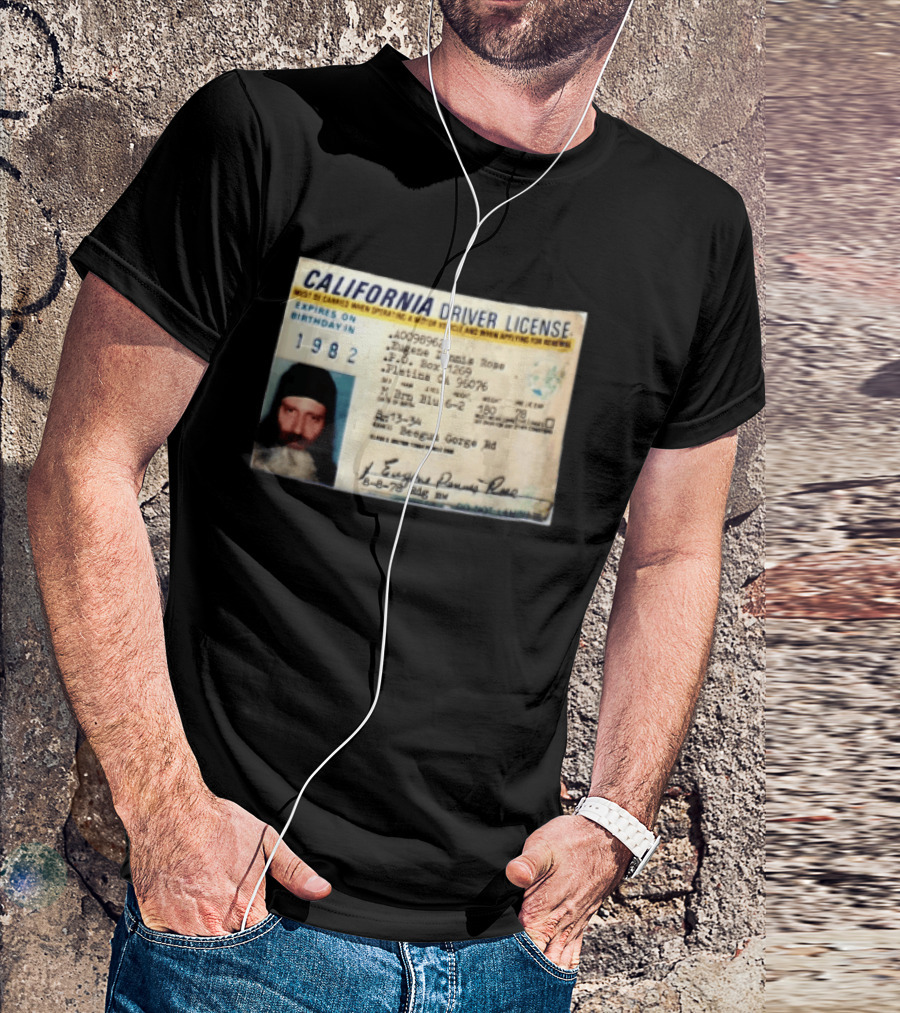 California Driver License 1982 Eugene Dennis Rose Platina Beegum Gorge T-Shirt