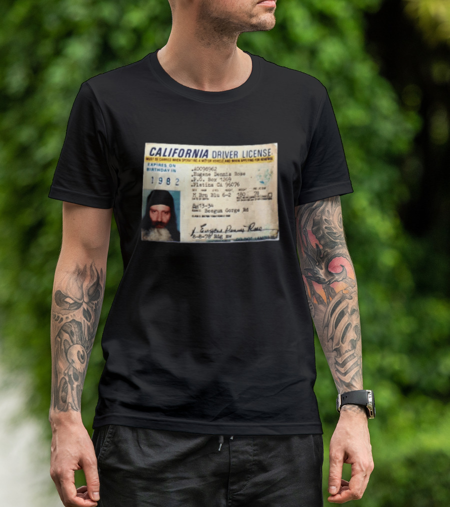 California Driver License 1982 Eugene Dennis Rose Platina Beegum Gorge T-Shirt