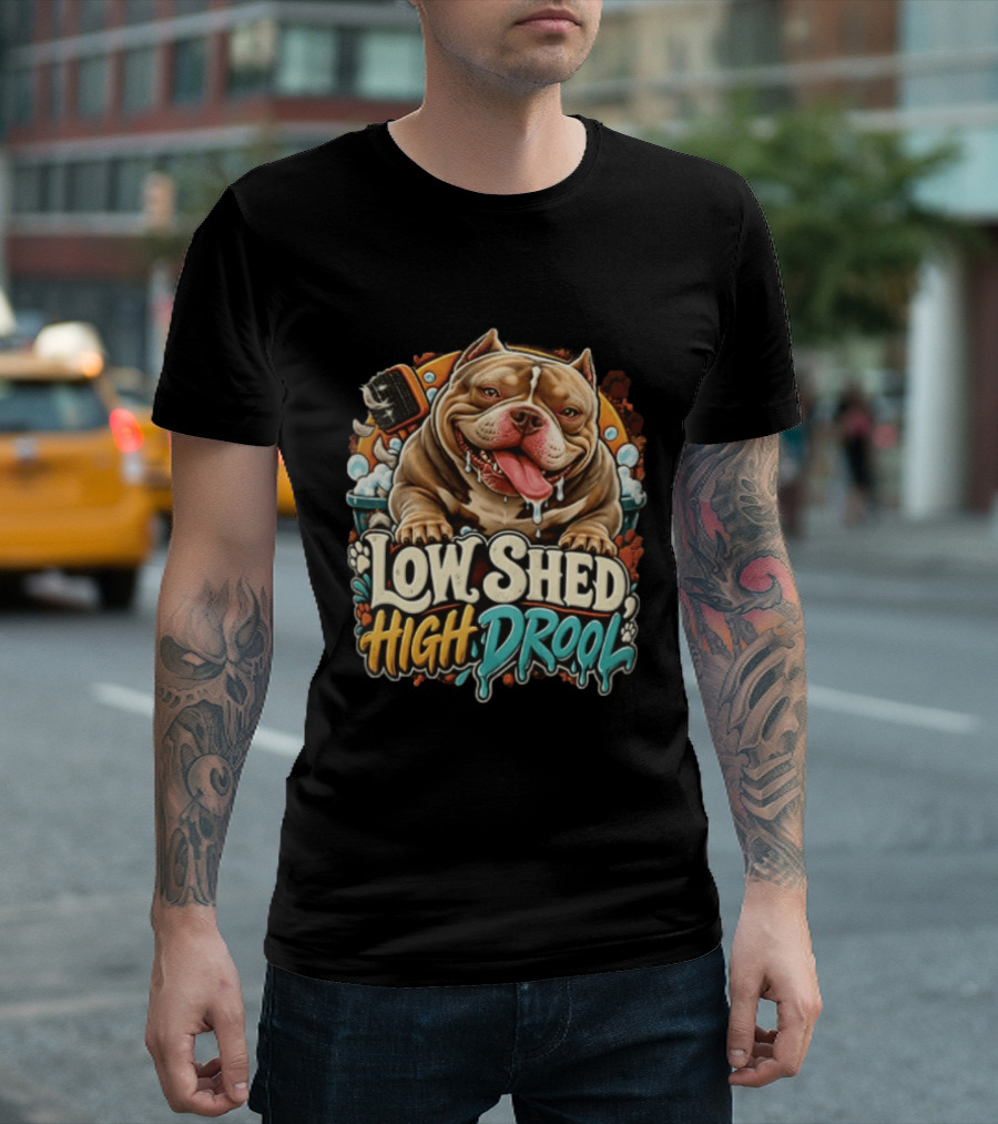 Low Shed High Drool Micro Bully Dog Grooming Fun T-Shirt