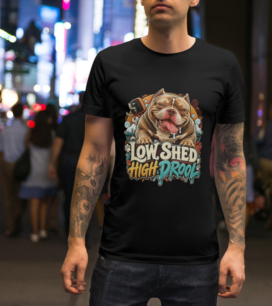 Low Shed High Drool Micro Bully Dog Grooming Fun T-Shirt