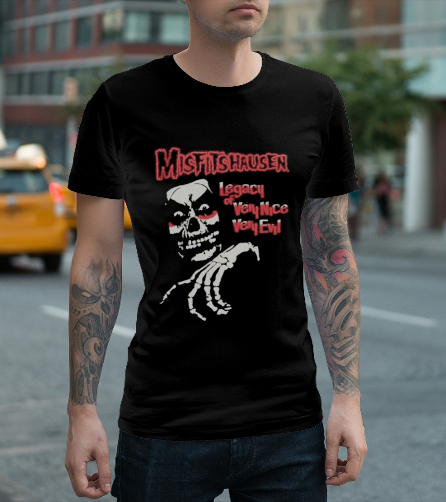 Misfitshausen Legacy Of Very Nice Very Evil 2026 T-Shirt