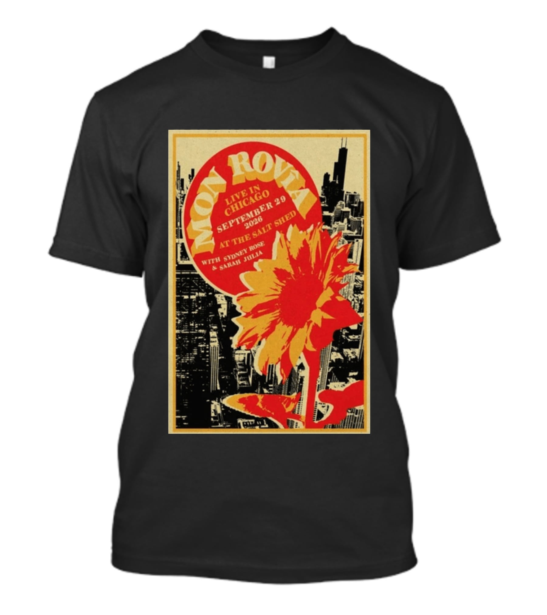 Mon Rovîa Live In Chicago September 29 2026 The Salt Shed With Sydney Rose And Sarah Julia Limited T-Shirt