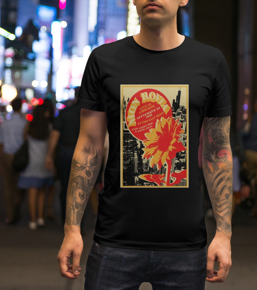 Mon Rovîa Live In Chicago September 29 2026 The Salt Shed With Sydney Rose And Sarah Julia Limited T-Shirt