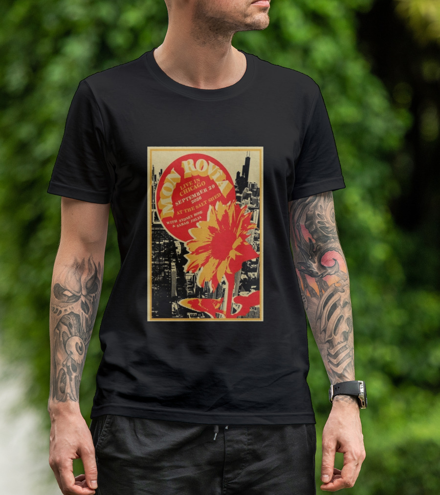 Mon Rovîa Live In Chicago September 29 2026 The Salt Shed With Sydney Rose And Sarah Julia Limited T-Shirt
