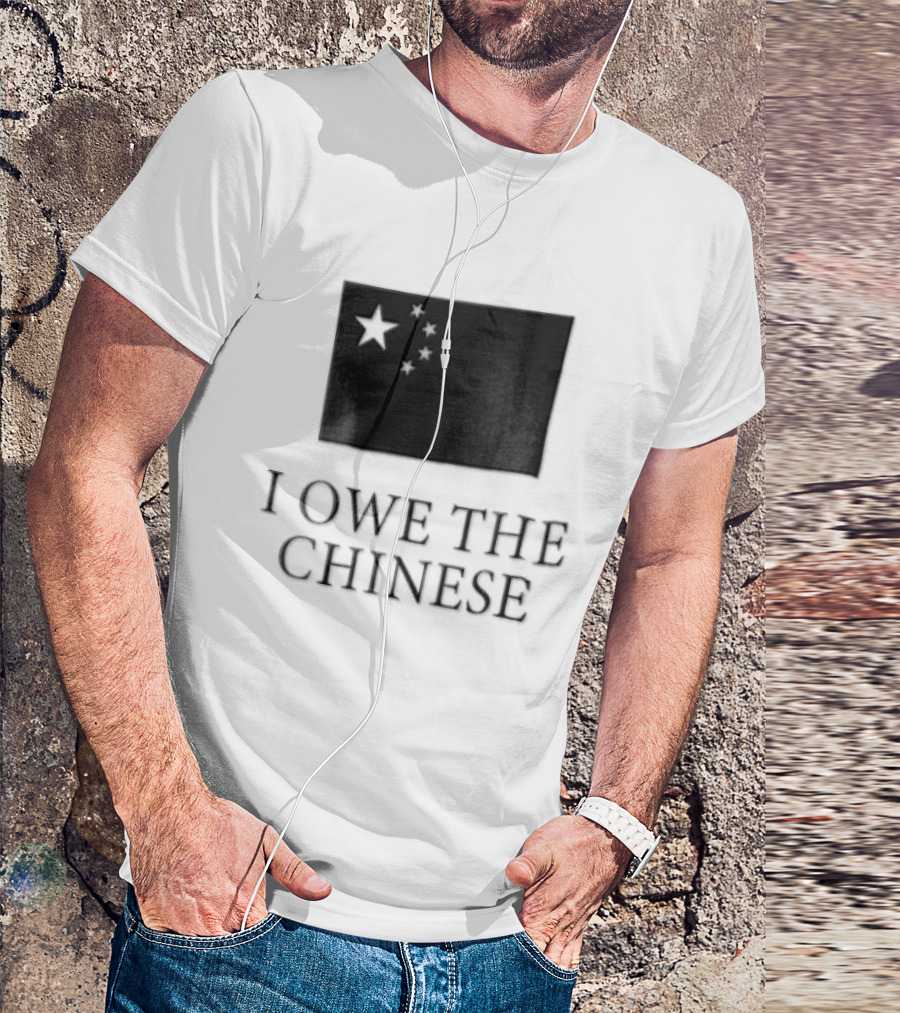 I Owe The Chinese Flag Of China Five Stars T-Shirt