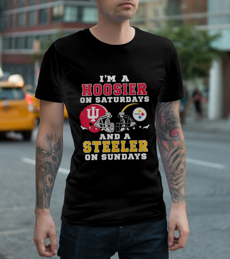 I'm A Hoosier On Saturdays And A Steeler On Sundays With Indiana And Pittsburgh Helmets T-Shirt