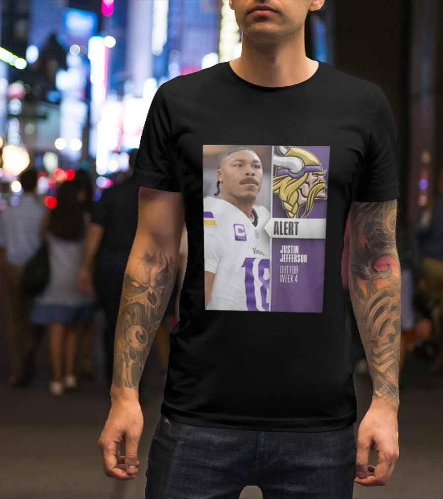 Alert Justin Jefferson Out For Week 4 Vikings Player Update T-Shirt