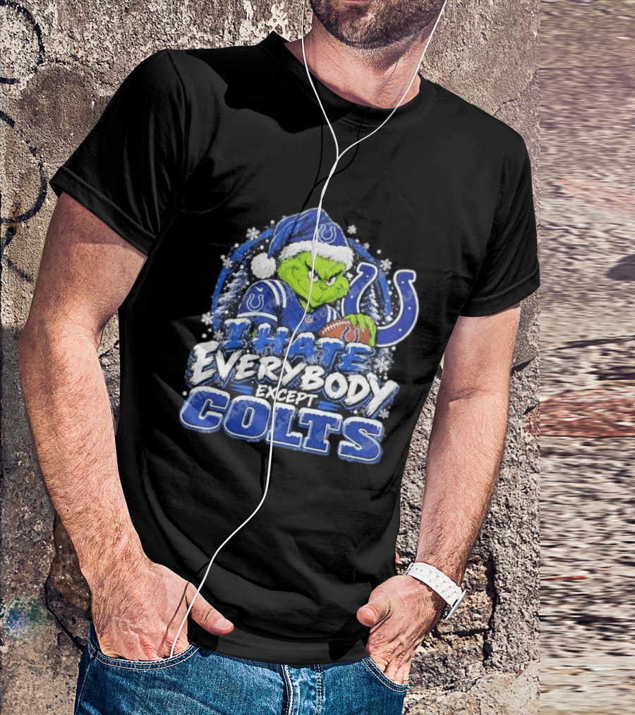 Indianapolis Colts Grinch I Hate Everybody Except Colts Fans Christmas Holiday T-Shirt