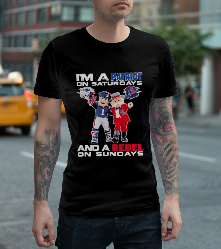 I'm A Patriot On Saturdays Ole Miss Rebels And A Rebel On Sundays New England Patriots T-Shirt