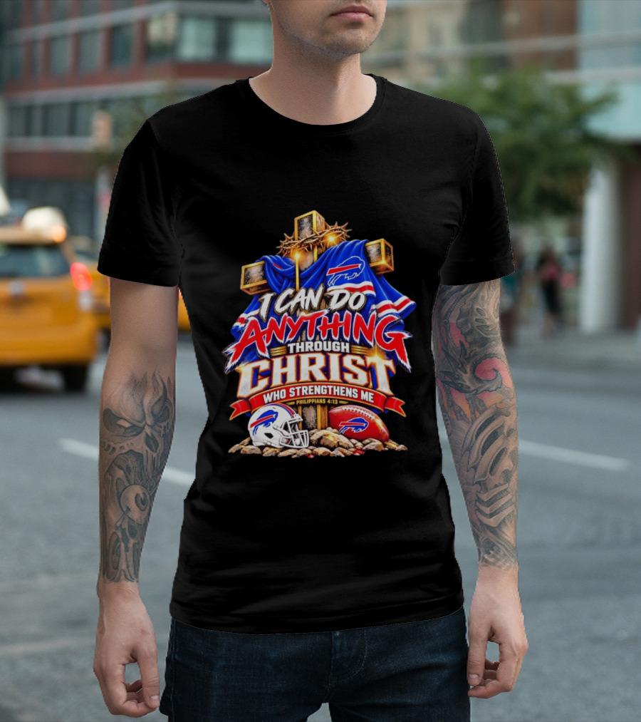 I Can Do Anything Through Christ Buffalo Bills Philippians 4.13 T-Shirt