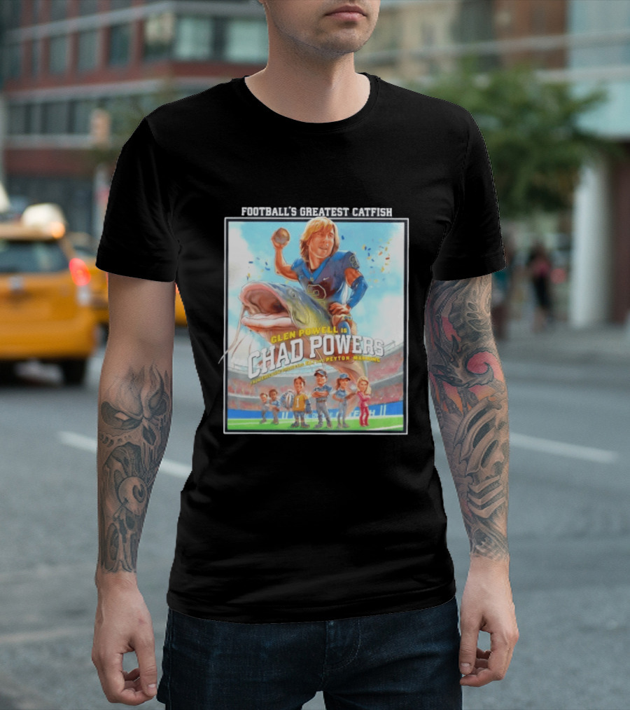 Football's Greatest Catfish Glen Powell As Chad Powers Featuring Peyton Manning T-Shirt