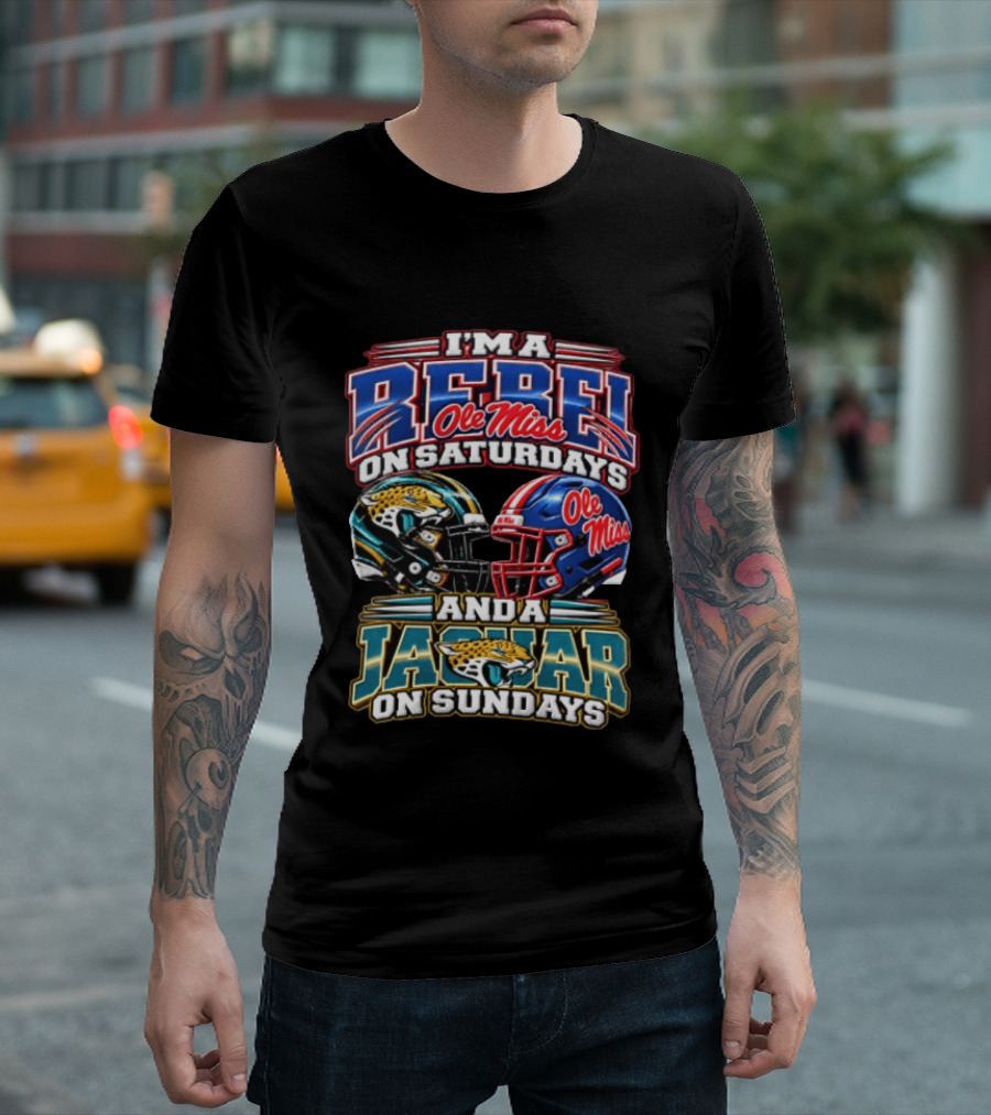 I'm A Rebel Ole Miss On Saturdays And A Jaguar On Sundays T-Shirt