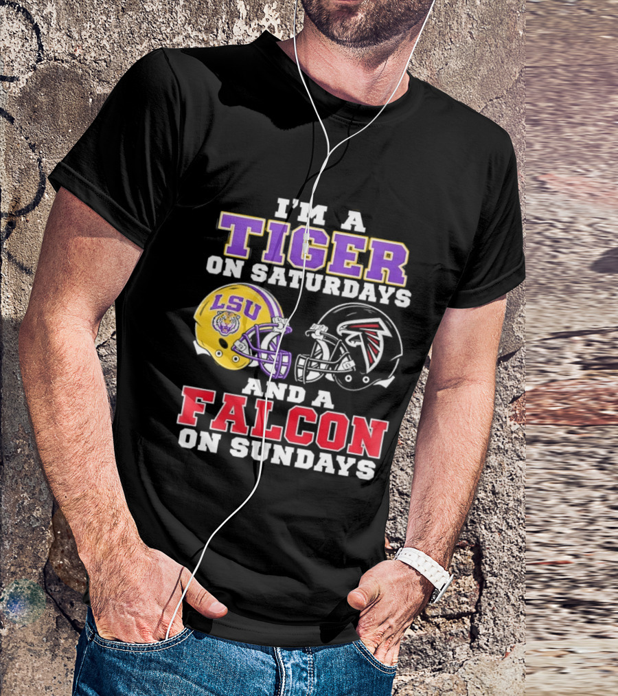 I'm A Tiger On Saturdays LSU Tigers And A Falcon On Sundays Atlanta Falcons T-Shirt