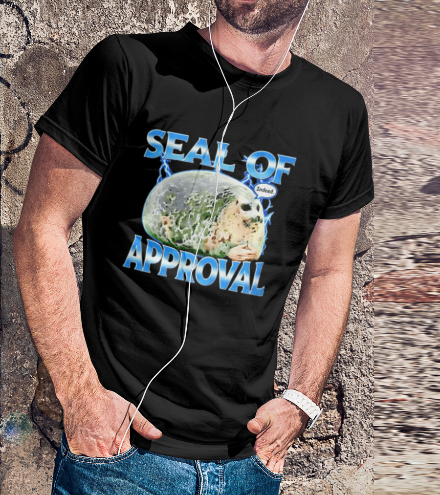 Seal Of Approval Indeed Meme Internet Culture Seal T-Shirt
