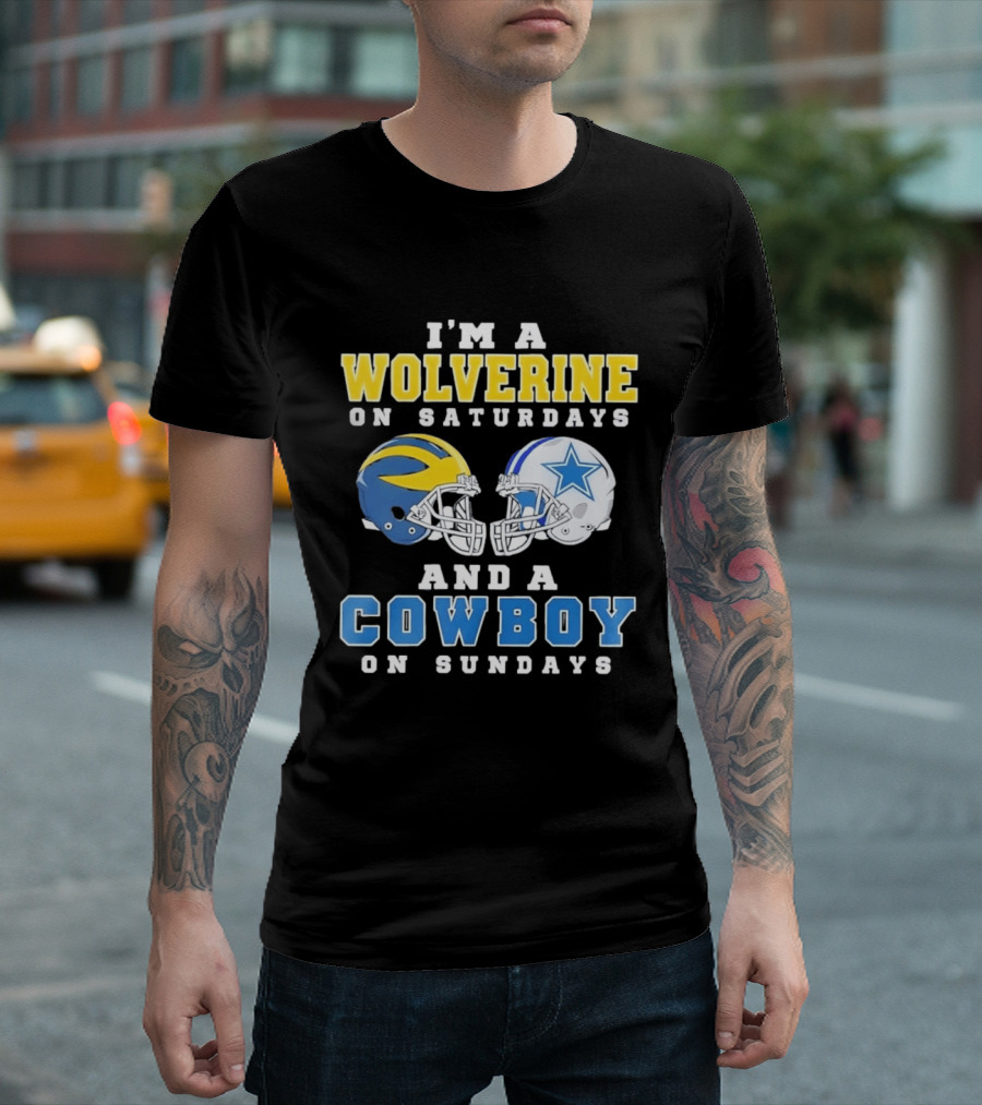 I'm A Wolverine On Saturdays And A Cowboy On Sundays Football Helmets T-Shirt