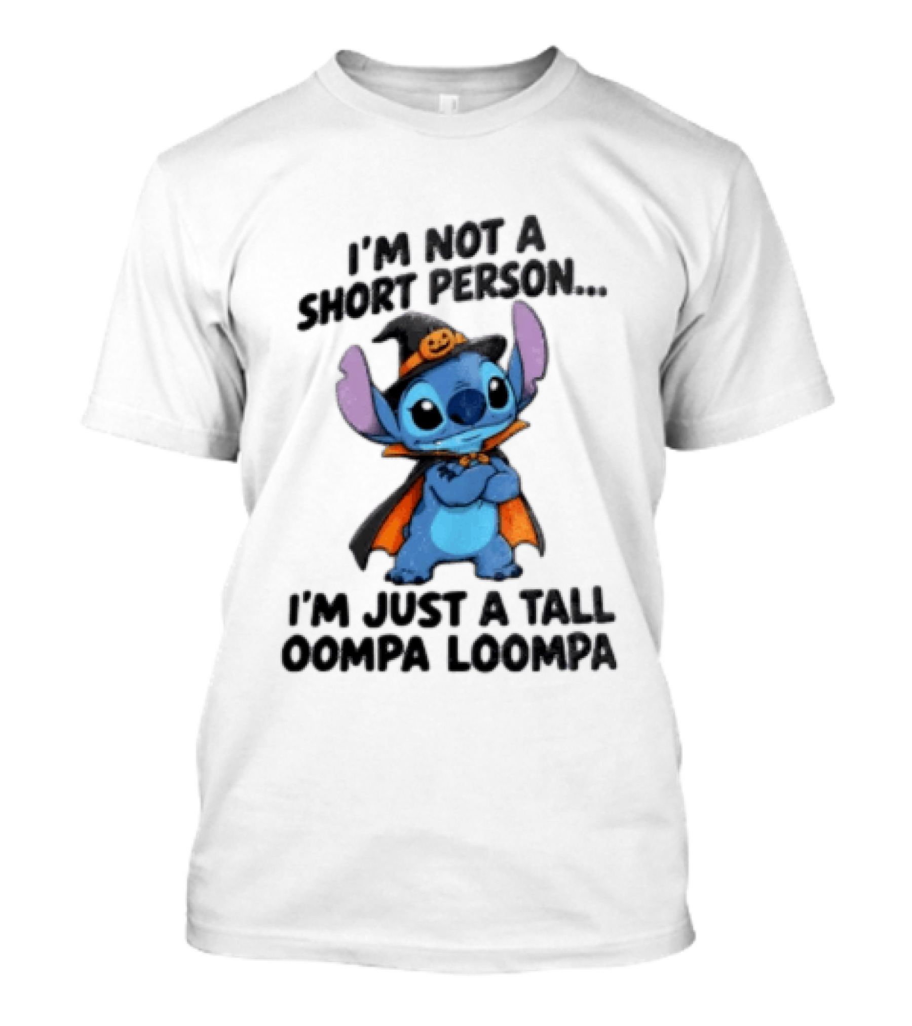 I'm Not A Short Person I'm Just A Tall Oompa Loompa Halloween Stitch T-Shirt