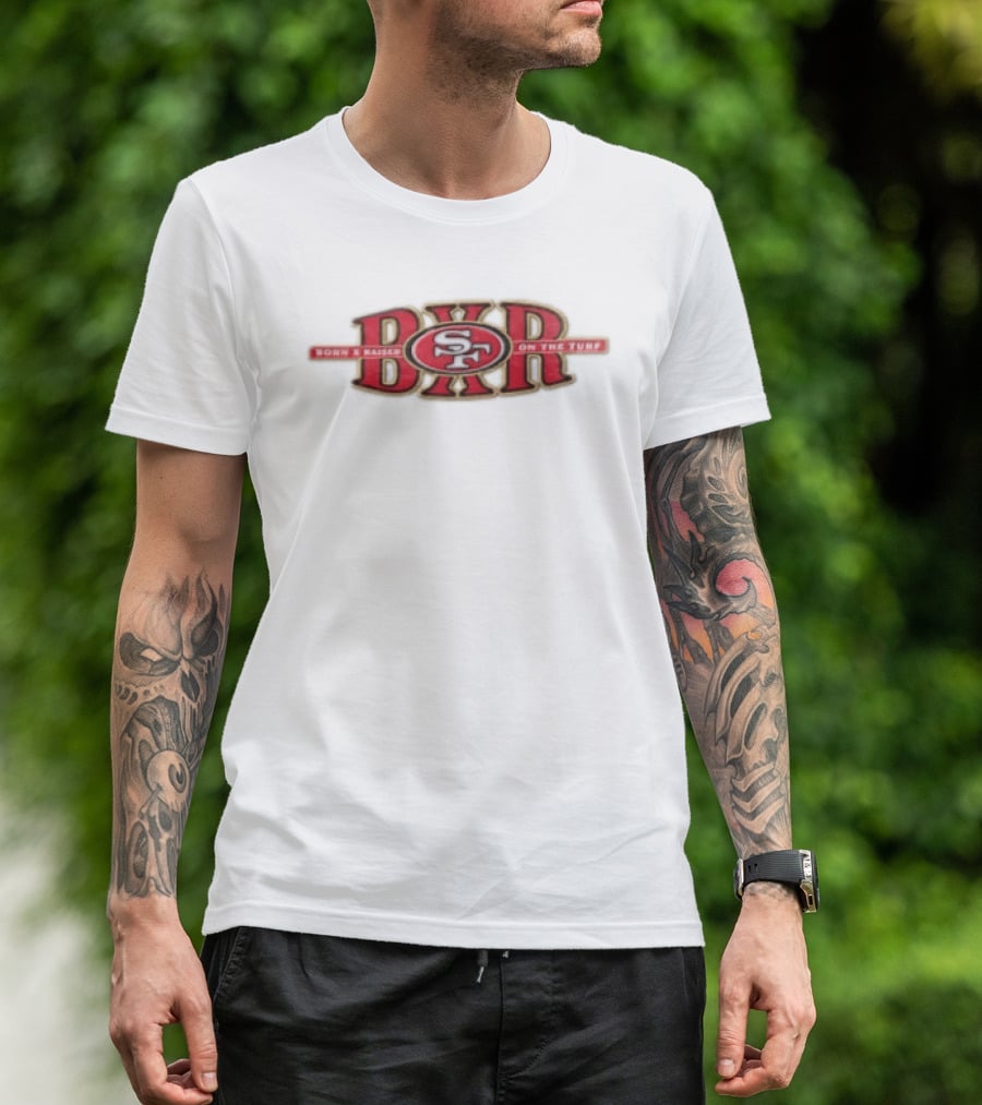 San Francisco 49ers Born X Raised On The Turf BXR SF T-Shirt