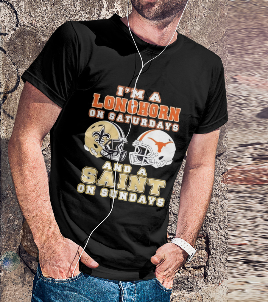 I'm A Longhorn On Saturdays And A Saint On Sundays Football Helmets T-Shirt